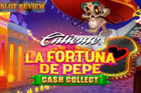 La Fortuna De Pepe Cash Collect